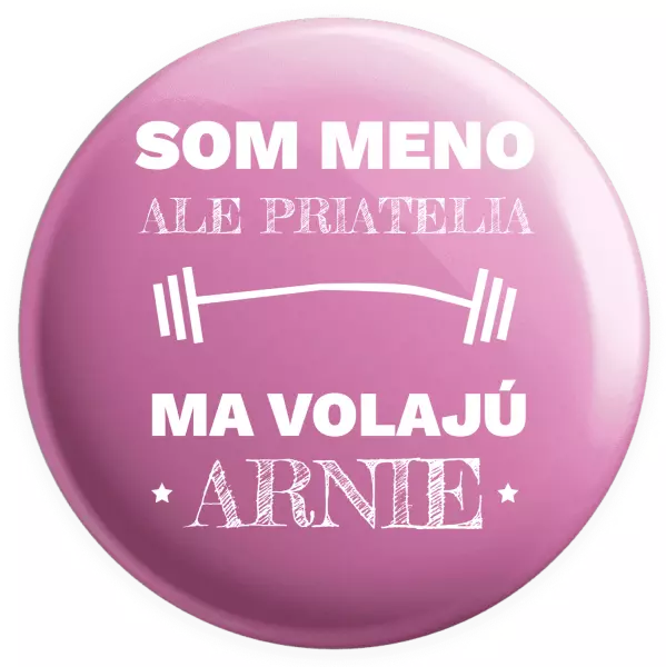 Placka Som (meno), ale priatelia ma volajú Arnie