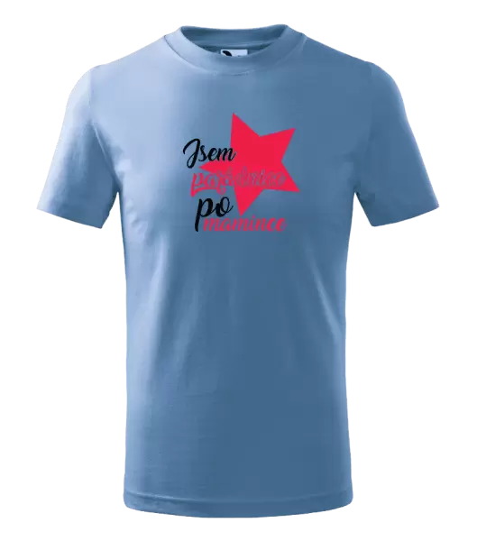 Dětské tričko Jsem parádnice po mamince