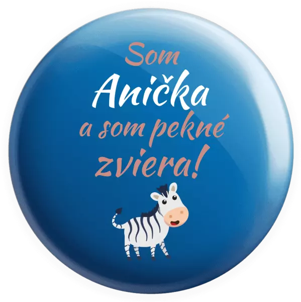 Placka Som meno a som pekné zviera! Zebra