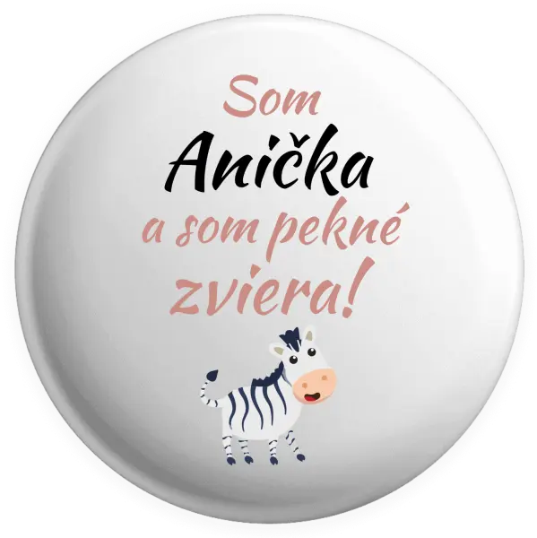 Placka Som meno a som pekné zviera! Zebra