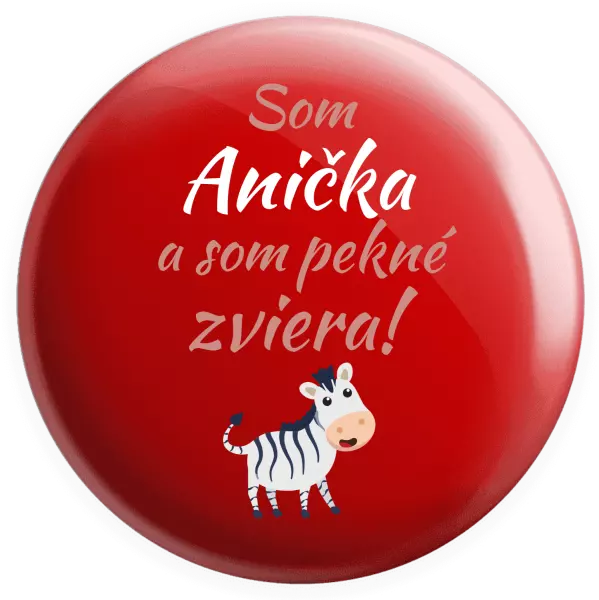 Placka Som meno a som pekné zviera! Zebra