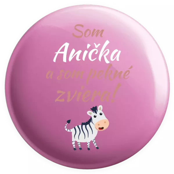 Placka Som meno a som pekné zviera! Zebra