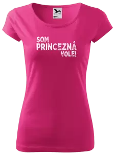 Dámske tričko Som princezná vole!