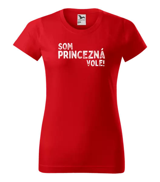 Dámske tričko Som princezná vole!