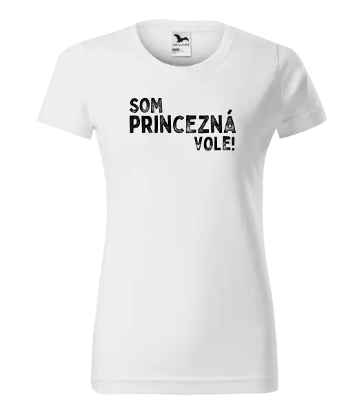 Dámske tričko Som princezná vole!