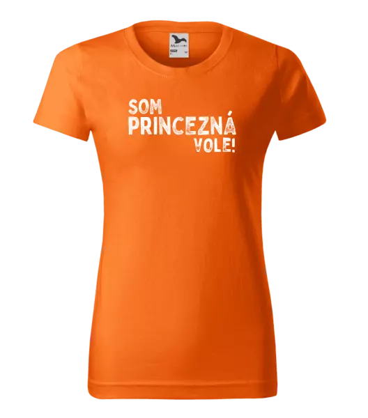 Dámske tričko Som princezná vole!