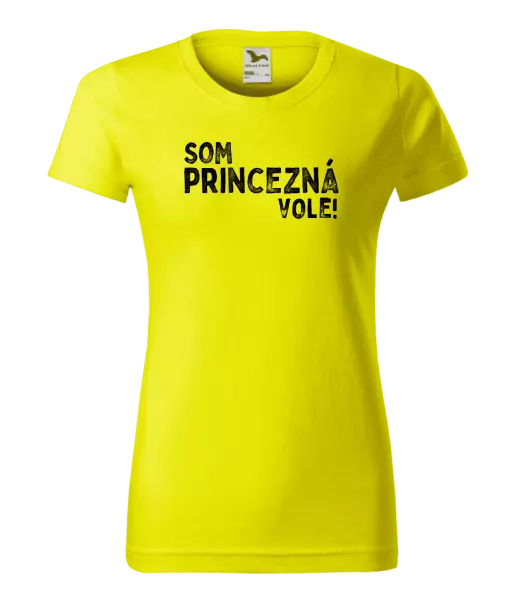 Dámske tričko Som princezná vole!
