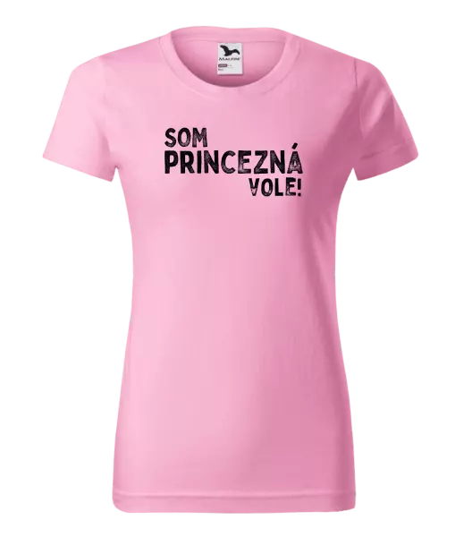 Dámske tričko Som princezná vole!