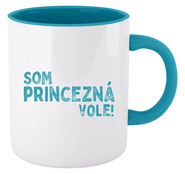 Hrnček  Som princezná vole!