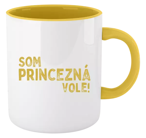 Hrnček  Som princezná vole!