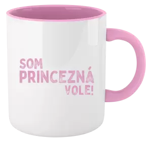 Hrnček  Som princezná vole!