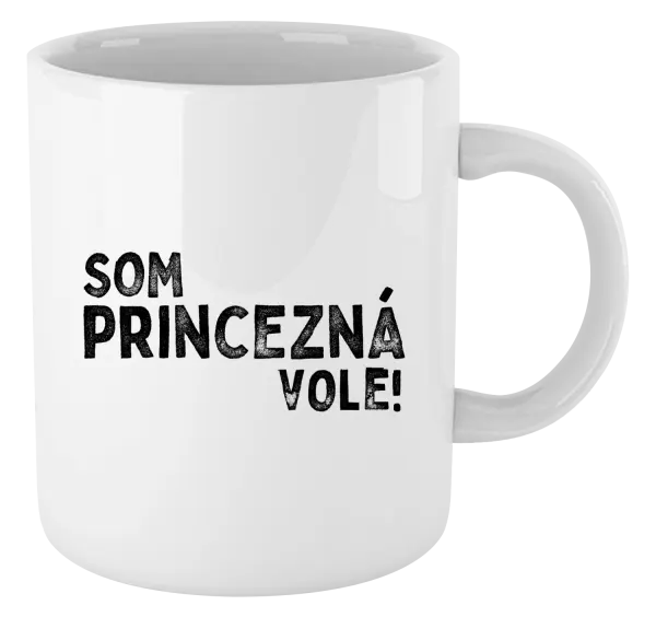 Hrnček Som princezná vole!
