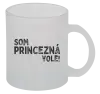Hrnček Som princezná vole!