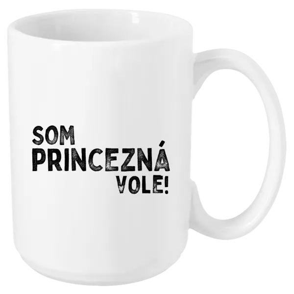 Hrnček Som princezná vole!