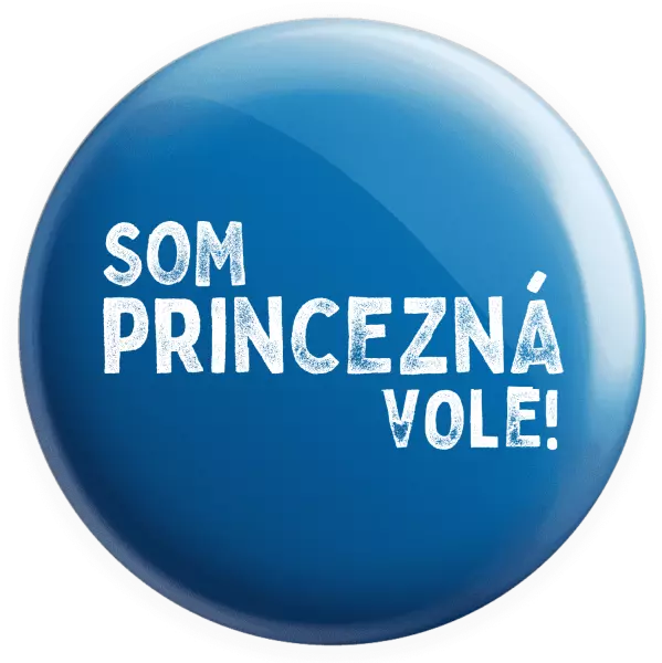 Placka Som princezná vole!