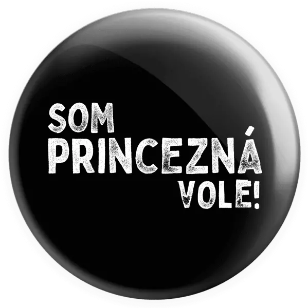 Placka Som princezná vole!
