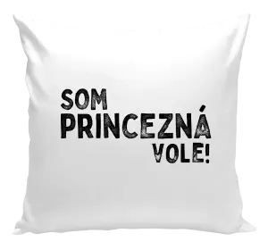 Vankúš Som princezná vole!