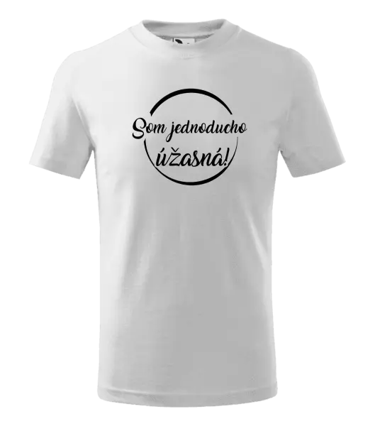 Detské tričko Som jednoducho úžasná!