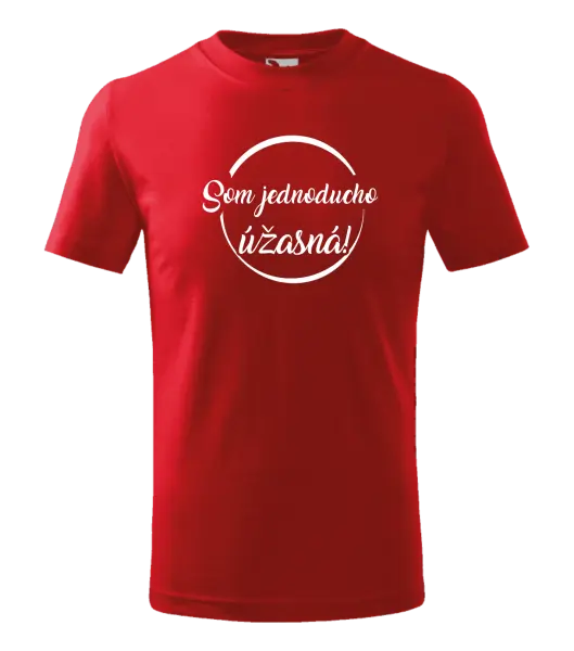 Detské tričko Som jednoducho úžasná!