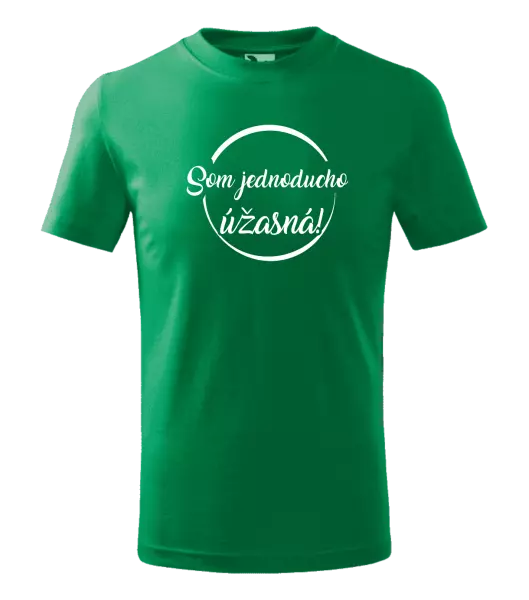 Detské tričko Som jednoducho úžasná!