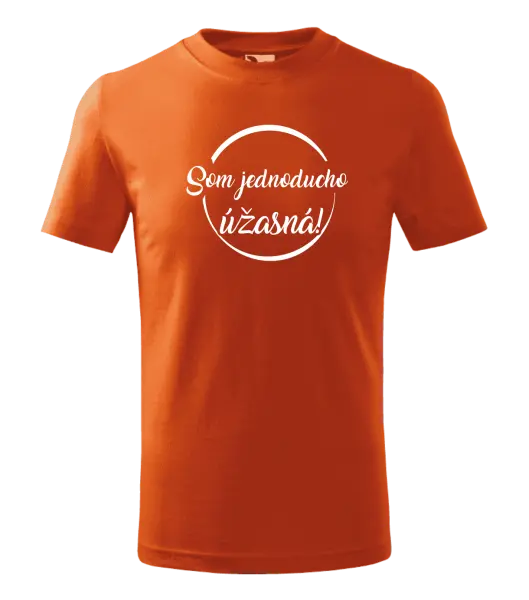 Detské tričko Som jednoducho úžasná!