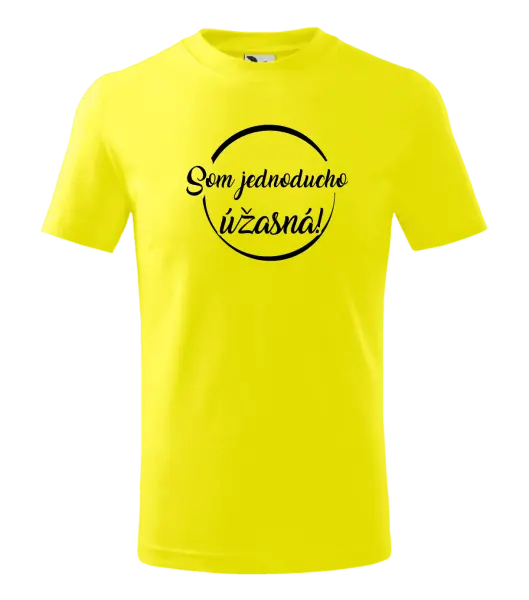 Detské tričko Som jednoducho úžasná!