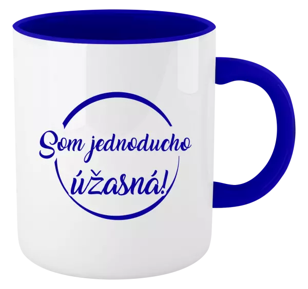 Hrnček  Som jednoducho úžasná!