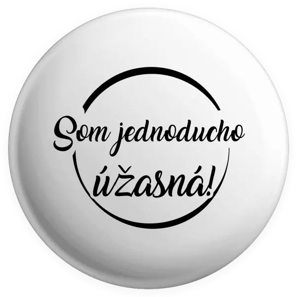 Placka Som jednoducho úžasná!