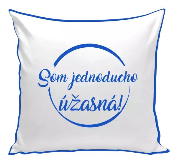 Vankúš Som jednoducho úžasná!