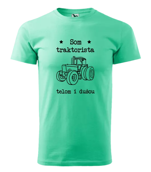 Pánske tričko Som traktorista telom i dušou