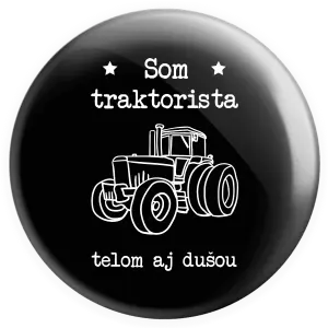 Placka Som traktorista telom i dušou