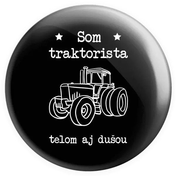 Placka Som traktorista telom i dušou