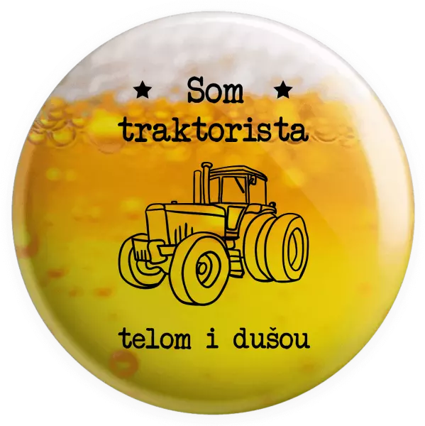 Placka Som traktorista telom i dušou