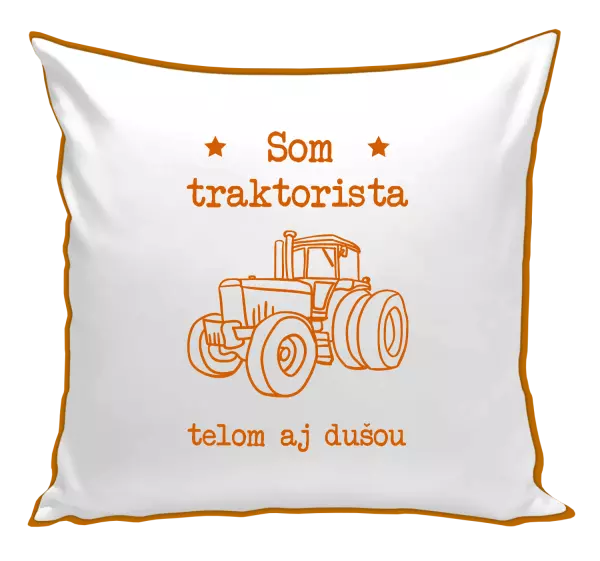 Vankúš Som traktorista telom i dušou