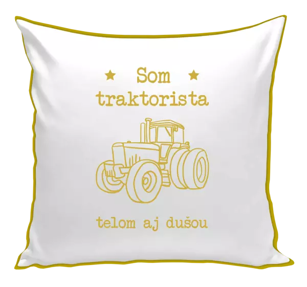 Vankúš Som traktorista telom i dušou