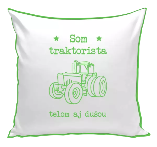 Vankúš Som traktorista telom i dušou