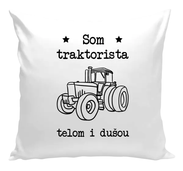 Vankúš Som traktorista telom i dušou