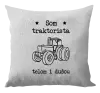 Vankúš Som traktorista telom i dušou