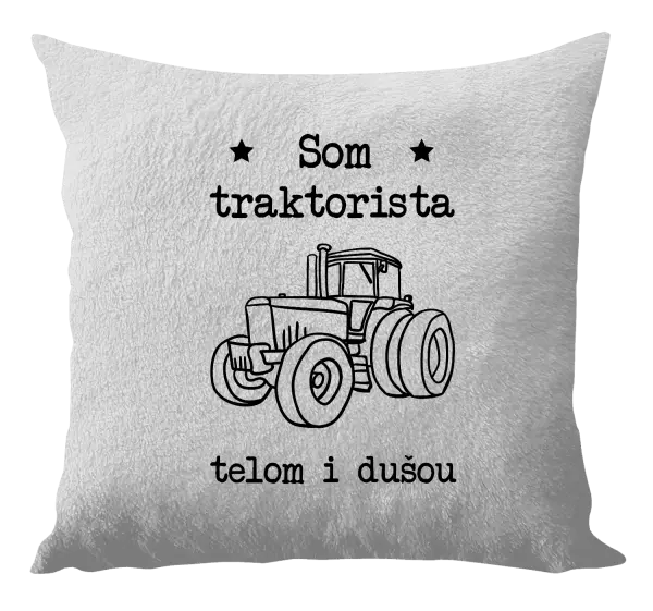 Vankúš Som traktorista telom i dušou