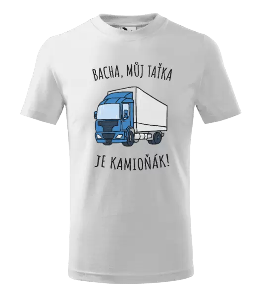 Dětské tričko Bacha, můj taťka je kamioňák!