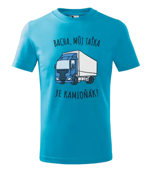 Dětské tričko Bacha, můj taťka je kamioňák!
