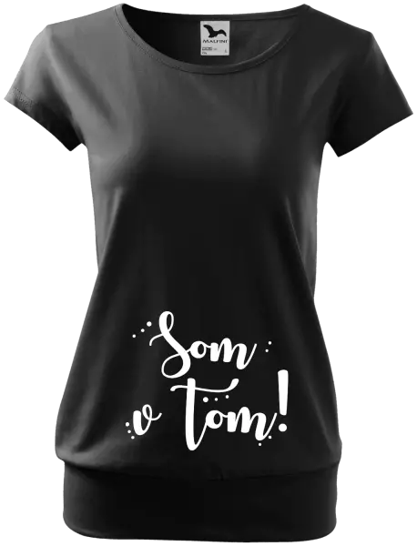Tehotenské tričko Som v tom!