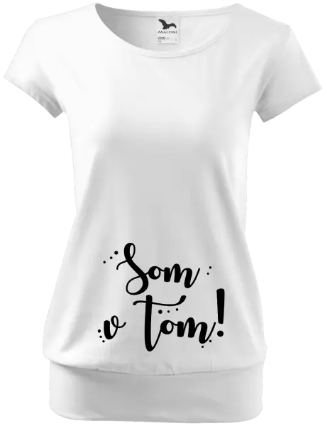 Tehotenské tričko Som v tom!