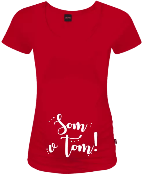 Tehotenské tričko Som v tom!