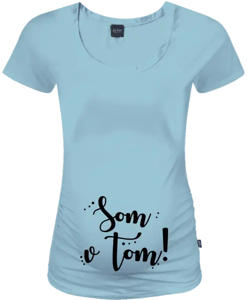 Tehotenské tričko Som v tom!