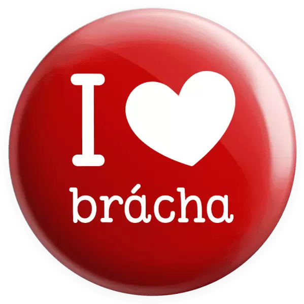 Placka I love brácha