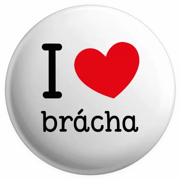 Placka I love brácha