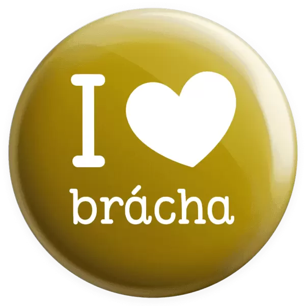 Placka I love brácha