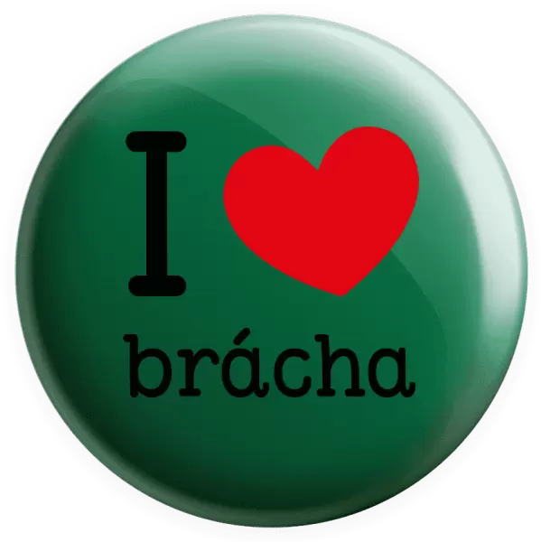 Placka I love brácha