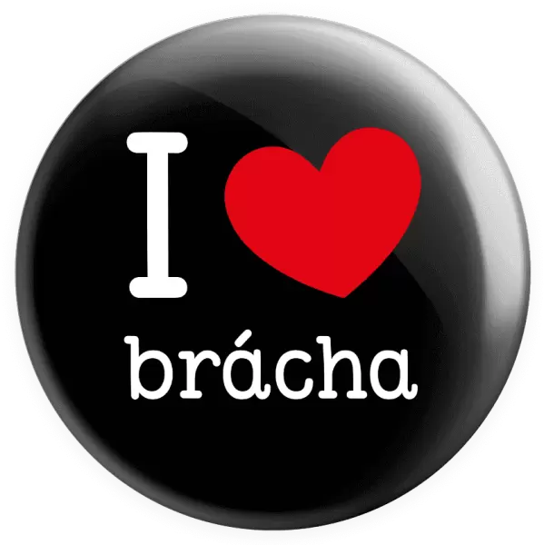 Placka I love brácha